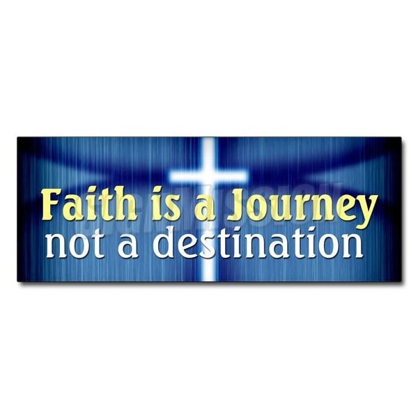 Signmission FAITH IS A JOURNEY NOT A DESTINATION DECAL sticker religion bible god, D-48 Faith Is A Journey Not A D-48 Faith Is A Journey Not A - main